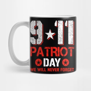 9/11 Patriotic Day We Will Never Forget Mug